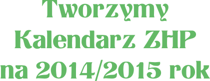 Tworzymy-kaledarzZHP-2014-2015-w3